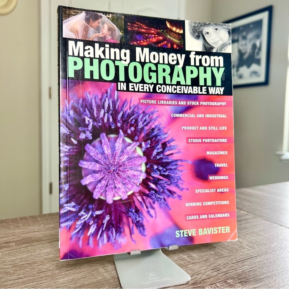 Making Money from Photography in every conceivable way by Steve Bavister